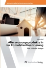 Altersvorsorgeprodukte in der Immobilienfinanzierung Cover Image