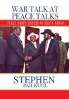 War Talk at Peace Talks: Peace Under Duress in South Sudan Cover Image