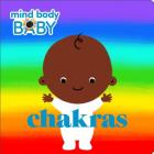 Mind Body Baby: Chakras By Imprint Cover Image