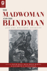 The Madwoman and the Blindman: Jane Eyre, Discourse, Disability By David Bolt (Editor), Julia Miele Rodas (Editor), Elizabeth J. Donaldson (Editor) Cover Image