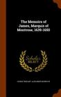 The Memoirs of James, Marquis of Montrose, 1639-1650 By George Wishart, Dr Murdoch, Alexander Cover Image