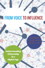 From Voice to Influence: Understanding Citizenship in a Digital Age By Danielle Allen (Editor), Jennifer S. Light (Editor) Cover Image