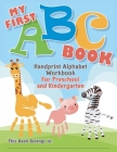 My First ABC Book. Handprint Alphabet Workbook For Preschool and Kindergarten Cover Image