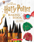 The Official Harry Potter Baking Book: 40+ Recipes Inspired by the Films By Joanna Farrow Cover Image