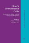 China's Environmental Crisis: Domestic and Global Political Impacts and Responses (Environmental Politics and Theory) By J. Kassiola (Editor) Cover Image