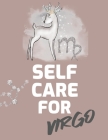 Self Care For Virgo: For Adults - For Autism Moms - For Nurses - Moms - Teachers - Teens - Women - With Prompts - Day and Night - Self Love Cover Image