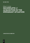 Incomplete L1 Acquisition in the Immigrant Situation: Yiddish in the United States (Linguistische Arbeiten #426) Cover Image