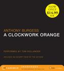 A Clockwork Orange Low Price CD By Anthony Burgess, Tom Hollander (Read by) Cover Image