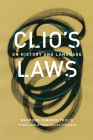Clio's Laws: On History and Language By Mauricio Tenorio-Trillo, Mary Ellen Fieweger (Translated by) Cover Image