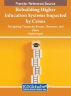 Rebuilding Higher Education Systems Impacted by Crises: Navigating Traumatic Events, Disasters, and More Cover Image
