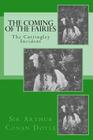 The Coming of the Fairies - The Cottingley Incident By Arthur Conan Doyle Cover Image