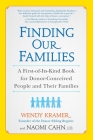 Finding Our Families: A First-of-Its-Kind Book for Donor-Conceived People and Their Families By Wendy Kramer, Naomi Cahn Cover Image