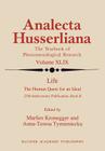 Life the Human Quest for an Ideal: 25th Anniversary Publication Book II (Analecta Husserliana #49) By M. Kronegger (Editor), Anna-Teresa Tymieniecka (Editor) Cover Image
