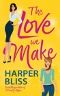 The Love We Make Cover Image