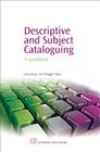 Descriptive and Subject Cataloguing: A Workbook (Chandos Information Professional) By Jaya Raju, Reggie Raju Cover Image