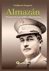Almazan: El unico general revolucionario By Guillermo Samperio Cover Image