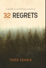 32 Regrets: A Guide to Reclaiming Creativity By Todd Searle Cover Image