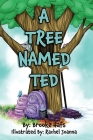 A Tree Named Ted By Brooke Hafs Cover Image