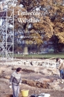 Littlecote, Wiltshire: Archaeological Excavations in the Park By Bernard Phillips Cover Image