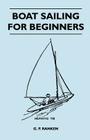 Boat Sailing for Beginners By G. P. Ranken Cover Image