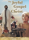 The Joyful Gospel of Christ By Zachary Schertz, Todd L. Thomas (Illustrator) Cover Image
