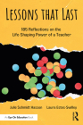 Lessons that Last: 185 Reflections on the Life-Shaping Power of a Teacher By Julie Schmidt Hasson, Laura Estes-Swilley Cover Image