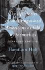 The Life Stories of Undistinguished Americans as Told by Themselves: Expanded Edition By Werner Sollors (Editor), Hamilton Holt (Editor) Cover Image