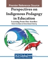 Perspectives on Indigenous Pedagogy in Education: Learning From One Another Cover Image