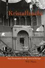 Kristallnacht: Nazi Persecution of the Jews in Europe (Perspectives on) By Wil Mara Cover Image