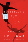 Everybody's Son: A Novel By Thrity Umrigar Cover Image