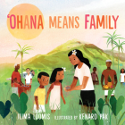 Ohana Means Family By Ilima Loomis, Kenard Pak (Illustrator) Cover Image