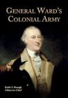 General Ward's Colonial Army By Keith a. Brough (Editor), Keith a. Brough Cover Image