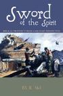 Sword of the Spirit - Biblical Prophecy from a Military Perspective By R. Aki Cover Image