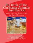 Big Book of The Christmas Animals Used By God By Carol Dabney (Illustrator), Carol Dabney Cover Image