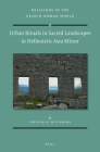Urban Rituals in Sacred Landscapes in Hellenistic Asia Minor (Religions in the Graeco-Roman World #196) By Christina G. Williamson Cover Image