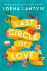 Last Circle of Love By Lorna Landvik Cover Image