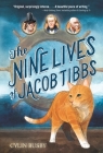 The Nine Lives of Jacob Tibbs By Cylin Busby, Gerald Kelley (Illustrator) Cover Image