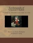 Fundamentals of Classical Ukulele: Volume 1: Beethoven's Ode to Uke By Marylou Stout-Dempler, Stephanie Yung Cover Image
