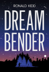 Dreambender By Ronald Kidd Cover Image