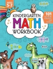 Kindergarten Math Activity Workbook: 101 Fun Math Activities and Games Addition and Subtraction, Counting, Money, Time, Fractions, Comparing, Color by Cover Image