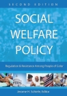 Social Welfare Policy: Regulation and Resistance Among People of Color Cover Image