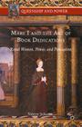 Mary I and the Art of Book Dedications: Royal Women, Power, and Persuasion (Queenship and Power) Cover Image