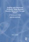 Dealing with Emotional Problems Using Rational Emotive Behaviour Therapy (REBT): A Practitioner's Guide By Windy Dryden Cover Image