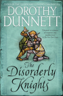The Disorderly Knights: Book Three in the Legendary Lymond Chronicles Cover Image