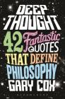Deep Thought: 42 Fantastic Quotes That Define Philosophy Cover Image