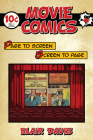 Movie Comics: Page to Screen/Screen to Page By Blair Davis Cover Image