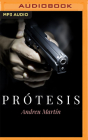 Prótesis (Narración En Castellano) By Andreu Martín, Toni Corvillo (Read by) Cover Image