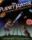 The Planet Hunter: The Story Behind What Happened to Pluto [With Solar System Poster] By Elizabeth Rusch, Guy Francis Cover Image