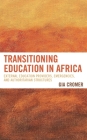 Transitioning Education in Africa: External Education Providers, Emergencies, and Authoritarian Structures By Gia Cromer Cover Image