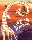 Life Is Beautiful! By Ana Eulate, Nívola Uyá (Illustrator), Jon Brokenbrow (Translator) Cover Image